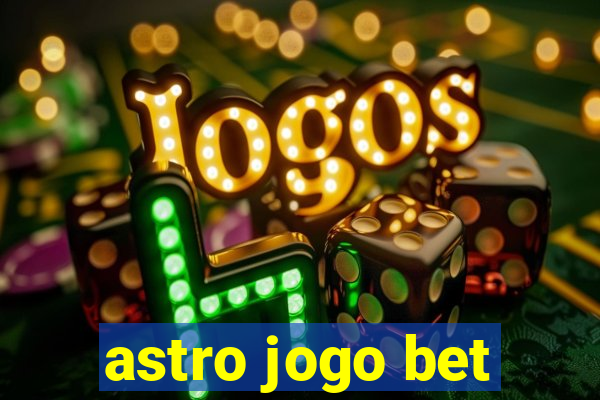 astro jogo bet